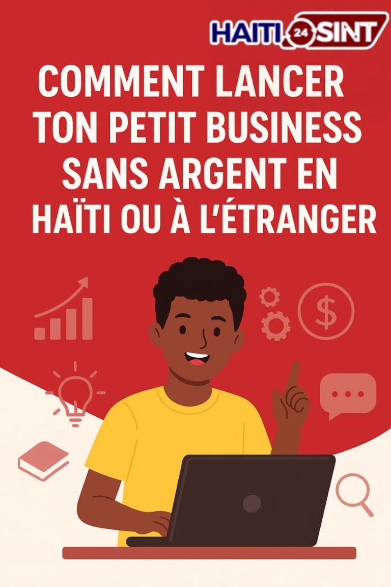 Comment lancer ton petit business sans argent en Haïti ou à l’étranger
